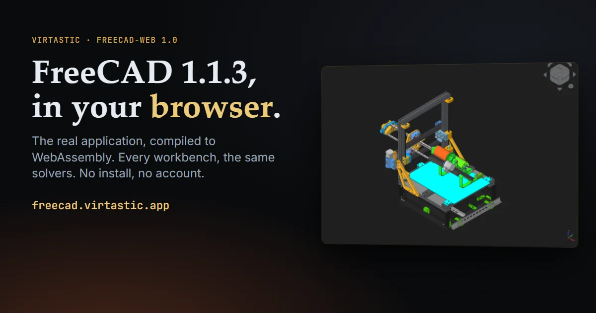 FreeCAD 1.1.3 in your browser: a 42 MB 3D printer assembly open in the browser build